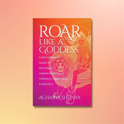 Pan Macmillan India On Twitter ROAR LIKE A GODDESS By AcharyaShunya