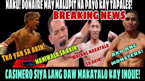 JUST IN CASIMERO LANG DAW MAKATALO KAY INOUE DONAIRE MAY MALUPIT NA