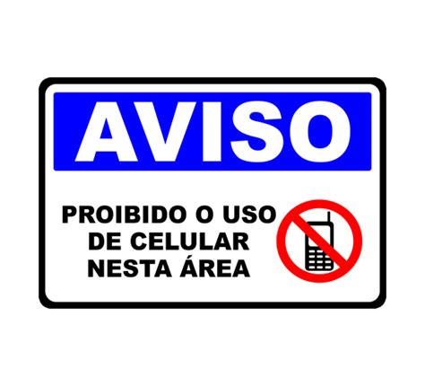 Placa Aviso Proibido o Uso de celular nessa área Uai Placas Juiz