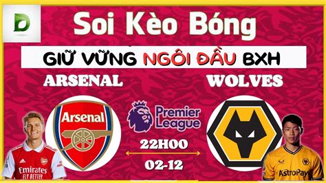 Soi K O Ngo I H Ng Anh Arsenal Wolverhampton H C