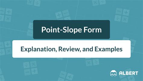 Point-Slope Form: Explanation, Review, and Examples | Albert Resources