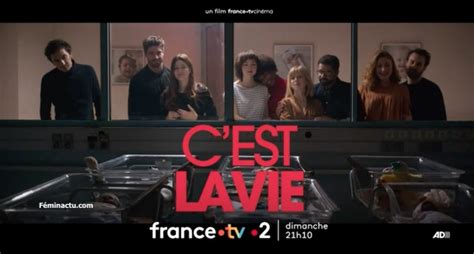 C est la vie histoire et interprètes du film proposé par France 2