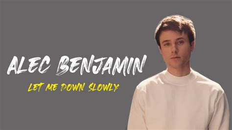 Alec Benjamin Let Me Down Slowly Lyric Video YouTube