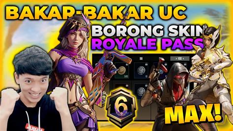 Nekat Bakar Bakar Uc Lagi Demi Borong Semua Skin Di Royale Pass Baru