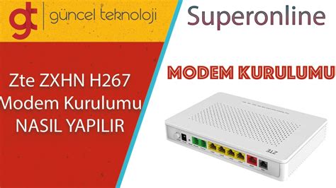 ZTE ZXHN H267A Modem Kurulumu Ve Kablosuz Ayarlar YouTube