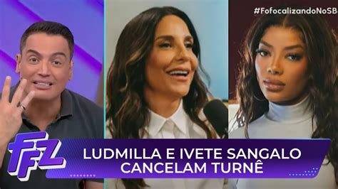 Produtora De Show Fala Sobre Cancelamento De Turn De Ivete E Ludmilla