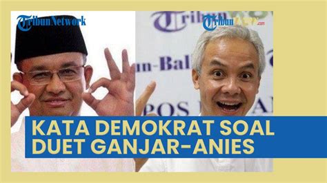 Demokrat Ungkap Tiga Efek Pdip Layangkan Wacana Duet Ganjar Anies