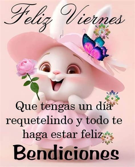 Feliz Viernes In 2023 Good Morning Beautiful Flowers Motivational