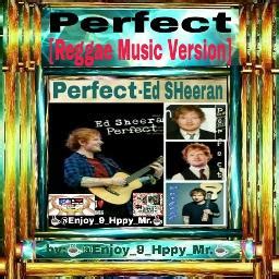 Perfect Song Lyrics And Music By Ed Sheeran Arranged By Enjoy Hppy