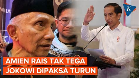 Curhat Amien Rais Sebut Tak Tega Lihat Jokowi Dipaksa Turun Ramai