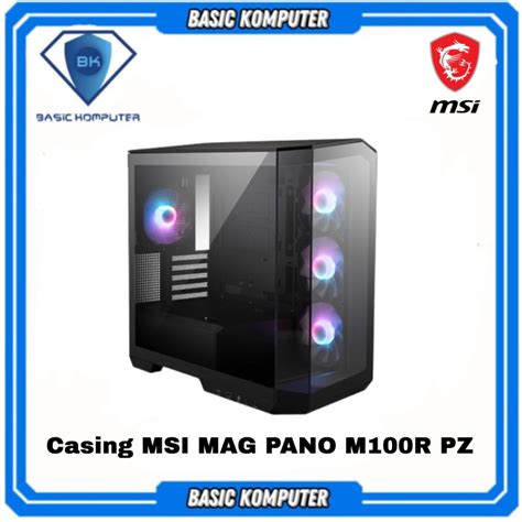 Jual Casing Msi Mag Pano M R Pz M Atx Itx Black Shopee