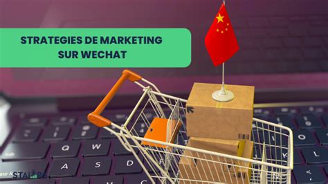 Marketing Wechat Efficace Le Secret Pour Accro Tre La Notori T De La