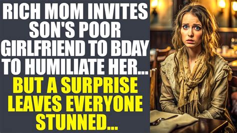 Rich Mom Invites Son S Poor GF To Bday To Humiliate Her But A