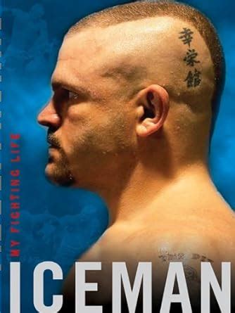 Amazon Iceman My Fighting Life Ebook Liddell Chuck Millman