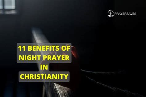 11 Powerful Benefits Of Night Prayer In Christianity