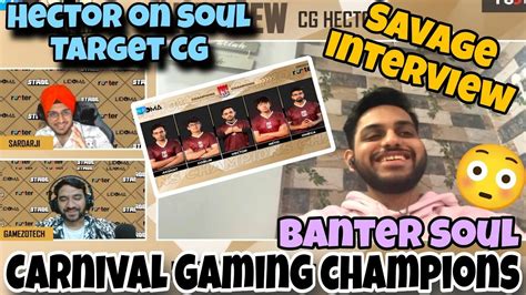 Carnival Gaming Champions Hector Savage Interview Hector Reply On