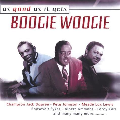 As Good As It Gets Boogie Woogie By Various Artists On Amazon Music