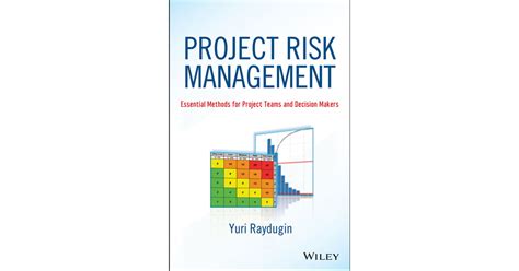 Project Risk Management Essential Methods For Project Teams And Decision Makers[book]