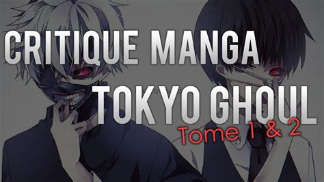 Critique Manga Tokyo Ghoul Tome 1 et 2 Glénat YouTube