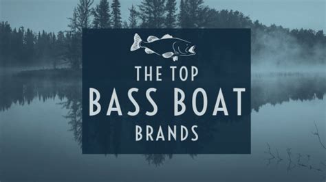 Ranking the Best Bass Boat Brands | Upland Coast