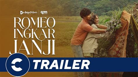 Official Trailer ROMEO INGKAR JANJI Cinépolis Indonesia YouTube