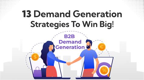 13 Powerful B2B Demand Generation Strategies For 2024