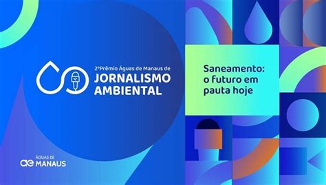 Guas De Manaus Lan A Pr Mio De Jornalismo Ambiental Portal Barel Ndia