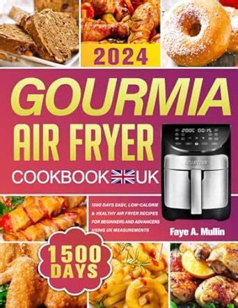 Gourmia Air Fryer Cookbook UK 1500 Days Easy Low Calorie Healthy