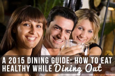 A 2015 Dining Guide How To Eat Healthy While Dining Out 2024