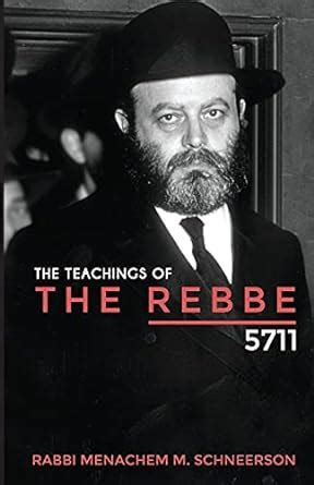 The Teachings of The Rebbe - 5711: Schneerson, Rabbi Menachem Mendel ...