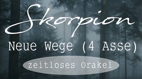 Skorpion Neue Wege Asse Zeitloses Liebes Orakel Youtube