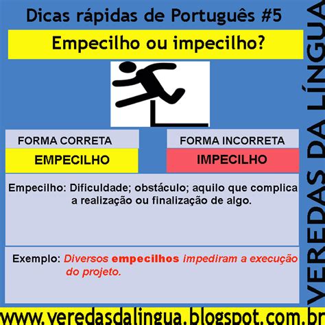 Empecilho É Uma Palavra Cacoépia - Veredas da Língua: DICAS RÁPIDAS 5 – EMPECILHO OU IMPECILHO?