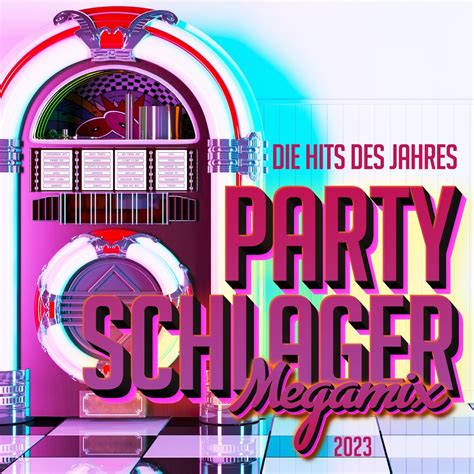 ‎Party Schlager Megamix 2023 - Die Hits des Jahres by Various Artists on Apple Music