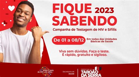 Campanha Fique Sabendo Promove Testagem De Hiv E S Filis Em Tabo O Da