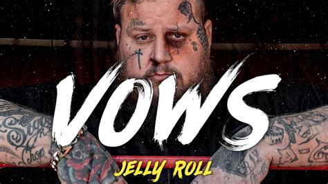 Jelly Roll Vows Song Youtube