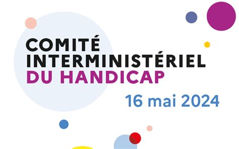 Comité interministériel du handicap du 16 mai 2024 handicap gouv fr