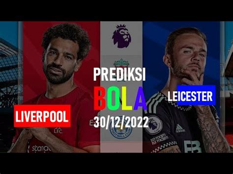 PREDIKSI BOLA MALAM INI PARLAY 30 31 DESEMBER 2022 LIVERPOOL VS