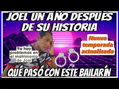 Joel un año después de su HISTORIA Qué pasó con este bailarín YouTube