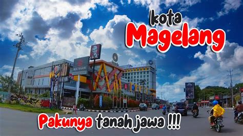 Magelang, Kota Cantik di Jawa Tengah - JAWA TENGAH