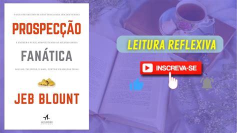 RESUMO DO LIVRO PROSPECÇÃO FANÁTICA JEB BLOUNT LeituraReflexiva