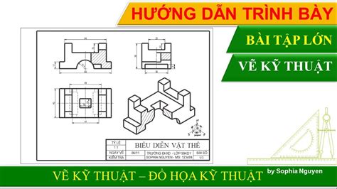 HƯỚng DẪn TrÌnh BÀy BÀi TẬp LỚn VẼ KỸ ThuẬt [vẼ KỸ ThuẬt ĐỒ HỌa KỸ