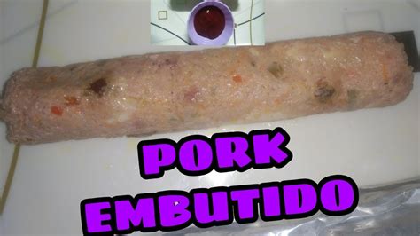 How To Make Pork Embutido Youtube