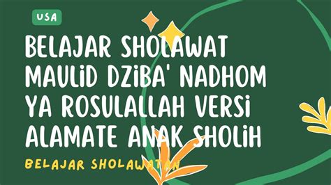 Belajar Sholawat Maulid Dziba Nadhom Ya Rosulallah Versi Alamate Anak