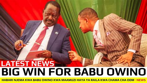 BREAKING NEWS HABARI NJEMA KWA BABU OWINO KWA MAAMUZI HAYA YA RAILA