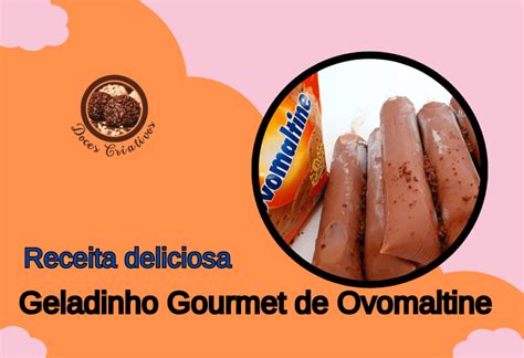 Geladinho Gourmet De Ovomaltine Delicioso E Cremoso