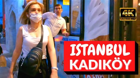 ⁴ᴷ ISTANBUL KADIKÖY LATE NIGHT WALKING TOUR AUGUST 2021 VIBRANT