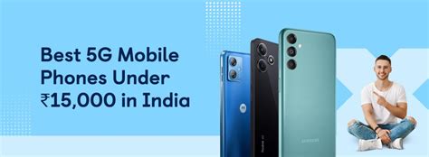 5G on a Budget: Best 5G Mobile Phones Under 15000 in India. - OLX Blog