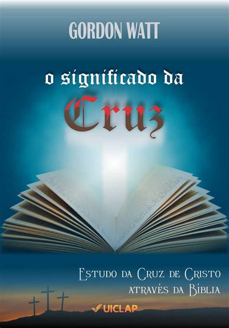 O Significado Da Cruz Loja Uiclap