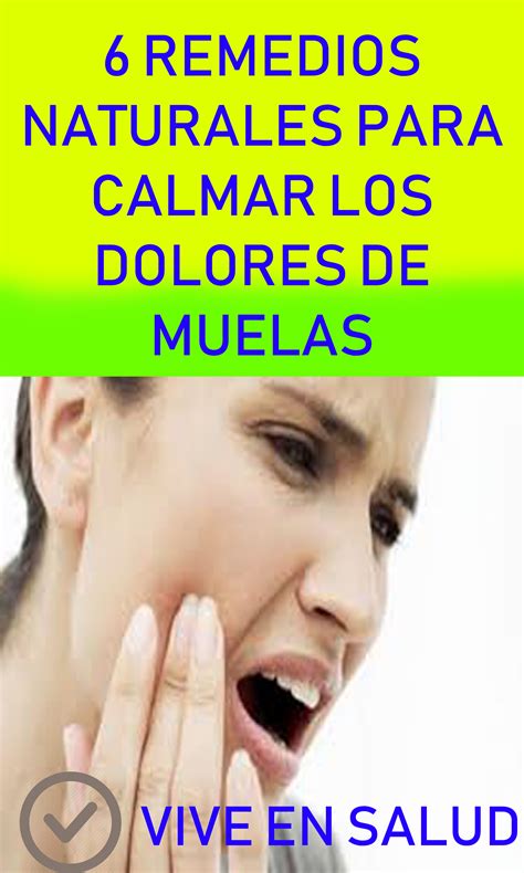 Remedios Naturales Para Calmar Los Dolores De Muelas R Pidamente