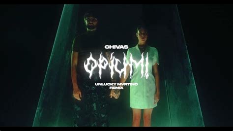 Chivas Opium Unlucky Mvrtino Remix Youtube